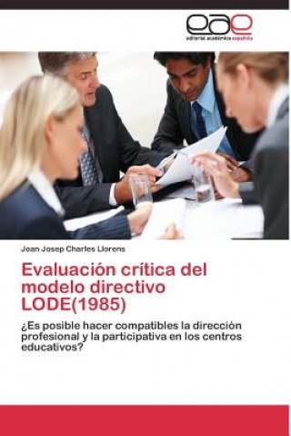 Knjiga Evaluacion critica del modelo directivo LODE(1985) Joan Josep Charles Llorens