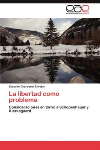 Carte Libertad Como Problema Eduardo Charpenel Elorduy