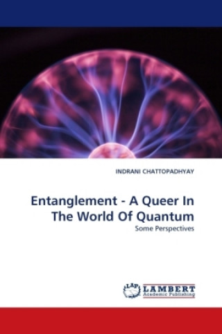 Книга Entanglement - A Queer In The World Of Quantum Indrani Chattopadhyay