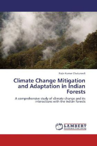 Carte Climate Change Mitigation and Adaptation in Indian Forests Rajiv Kumar Chaturvedi