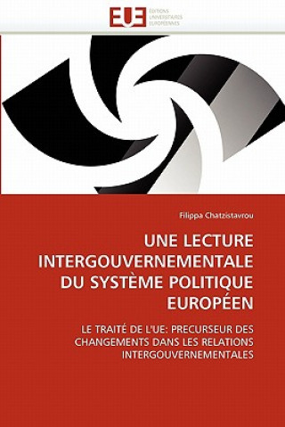 Könyv Une Lecture Intergouvernementale Du Syst me Politique Europ en Filippa Chatzistavrou