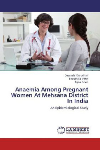 Carte Anaemia Among Pregnant Women At Mehsana District In India Devanshi Chaudhari