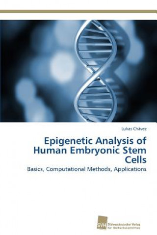 Carte Epigenetic Analysis of Human Embryonic Stem Cells Lukas Chávez