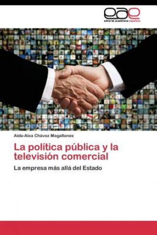 Carte politica publica y la television comercial Aída-Aíxa Chávez Magallanes