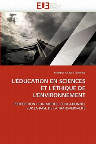 Kniha L'' ducation En Sciences Et l'' thique de l''environnement Milagros Chávez Tortolero