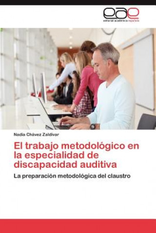 Carte Trabajo Metodologico En La Especialidad de Discapacidad Auditiva Nadia Chávez Zaldívar