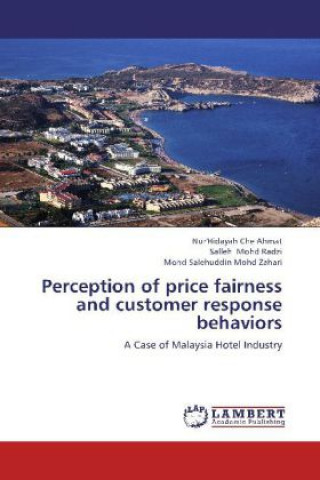 Boek Perception of price fairness and customer response behaviors Nur'Hidayah Che Ahmat