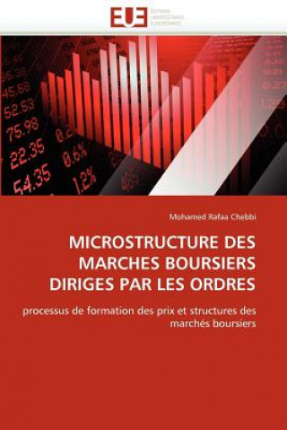 Knjiga Microstructure Des Marches Boursiers Diriges Par Les Ordres Mohamed Rafaa Chebbi