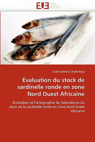 Kniha Evaluation du stock de sardinelle ronde en zone nord ouest africaine Ould Isselmou Cheikh Baye