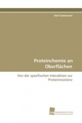 Knjiga Proteinchemie an Oberflächen Rolf Chelmowski