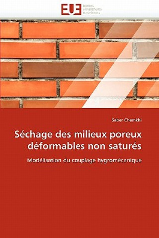 Livre S chage Des Milieux Poreux D formables Non Satur s Saber Chemkhi