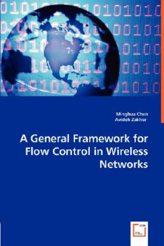 Книга General Framework for Flow Control in Wireless Networks Minghua Chen