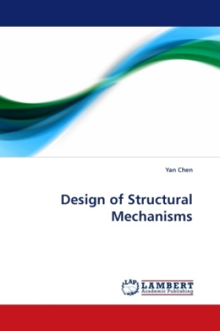 Książka Design of Structural Mechanisms Yan Chen