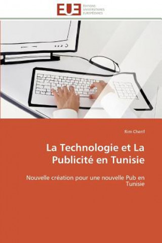 Könyv Technologie Et La Publicit  En Tunisie Rim Cherif