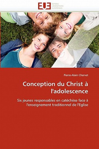 Kniha Conception Du Christ   l''adolescence Pierre-Alain Chervet