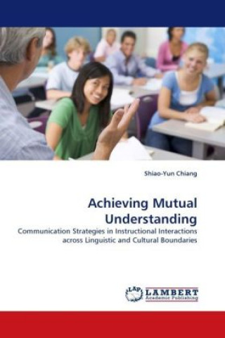 Buch Achieving Mutual Understanding Shiao-Yun Chiang