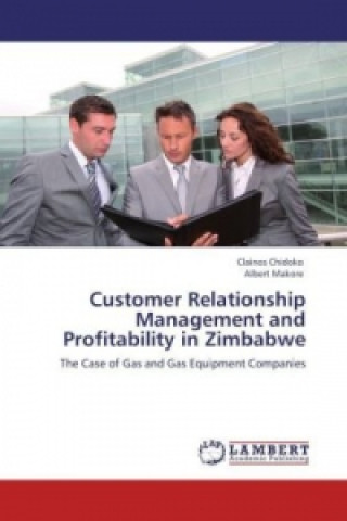 Kniha Customer Relationship Management and Profitability in Zimbabwe Clainos Chidoko