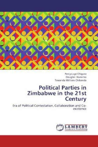 Carte Political Parties in Zimbabwe in the 21st Century Percyslage Chigora