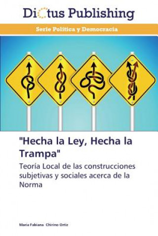 Kniha Hecha La Ley, Hecha La Trampa María Fabiana Chirino Ortiz