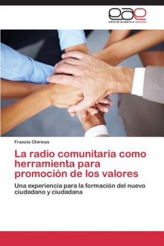 Książka Radio Comunitaria Como Herramienta Para Promocion de Los Valores Francis Chirinos