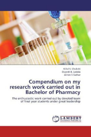 Книга Compendium on my research work carried out in Bachelor of Pharmacy Killol S. Chokshi