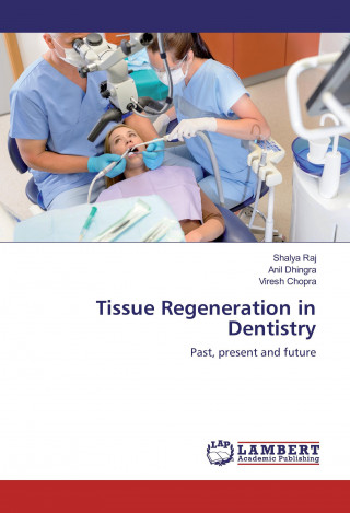Kniha Tissue Regeneration in Dentistry Viresh Chopra