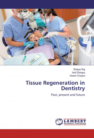 Livre Tissue Regeneration in Dentistry Viresh Chopra