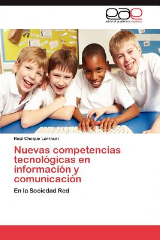 Carte Nuevas competencias tecnologicas en informacion y comunicacion Raúl Choque Larrauri
