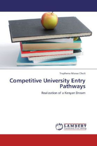 Kniha Competitive University Entry Pathways Truphena Moraa Choti