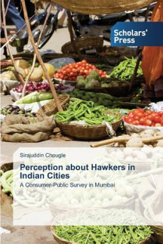 Carte Perception about Hawkers in Indian Cities Sirajuddin Chougle