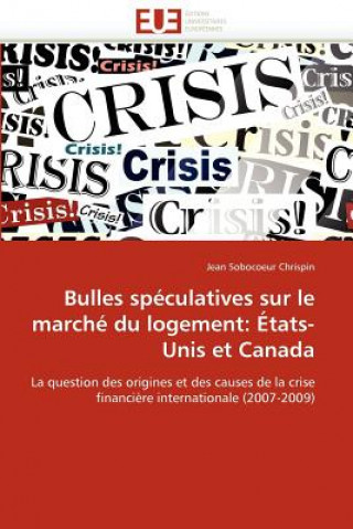 Livre Bulles Sp culatives Sur Le March  Du Logement Jean Sobocoeur Chrispin