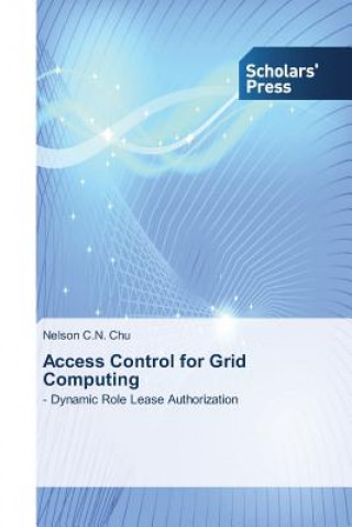 Book Access Control for Grid Computing Nelson C.N. Chu