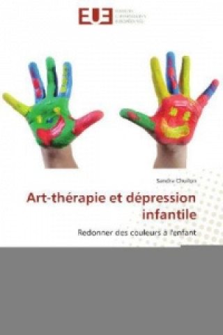 Livre Art-thérapie et dépression infantile Sandra Chuilon