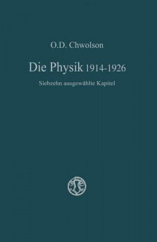 Kniha Die Physik 1914-1926 Orest D. Chvol'son