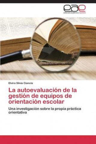 Carte autoevaluacion de la gestion de equipos de orientacion escolar Elvira Silvia Ciancia