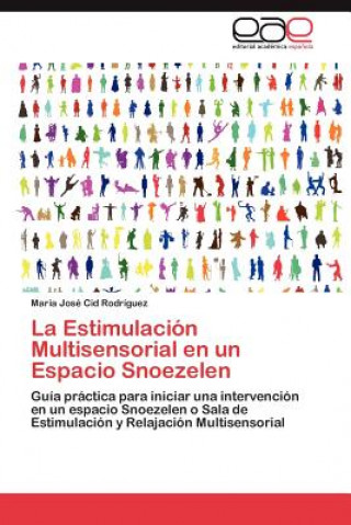 Kniha Estimulacion Multisensorial en un Espacio Snoezelen Maria José Cid Rodríguez