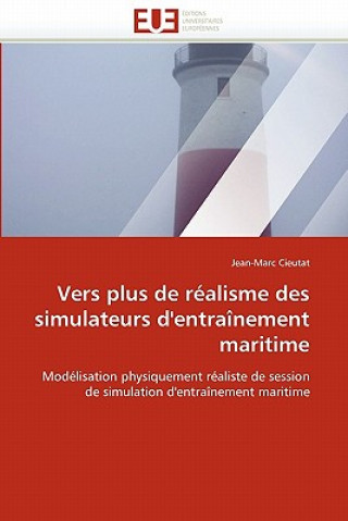 Könyv Vers Plus de R alisme Des Simulateurs d'Entra nement Maritime Jean-Marc Cieutat