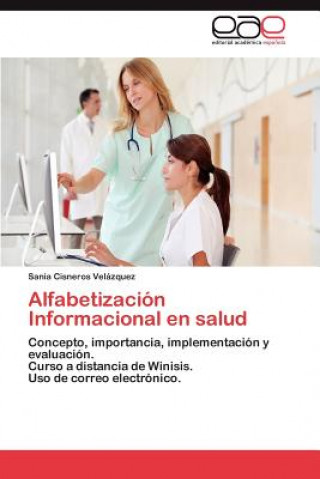 Книга Alfabetizacion Informacional en salud Sania Cisneros Velázquez