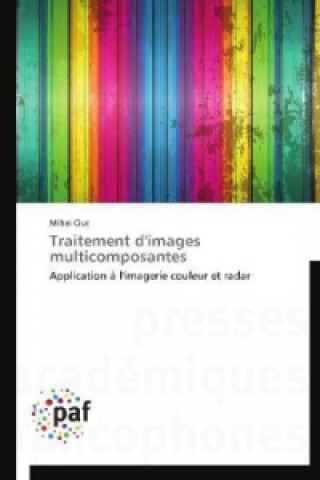 Книга Traitement d'images multicomposantes Mihai Ciuc