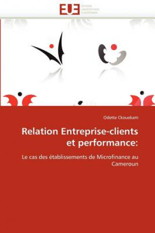 Carte Relation Entreprise-Clients Et Performance Odette Ckouekam