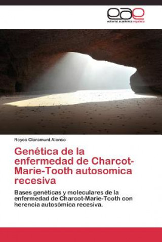 Kniha Genetica de la enfermedad de Charcot-Marie-Tooth autosomica recesiva Reyes Claramunt Alonso