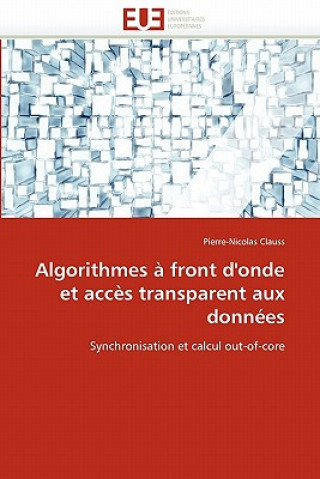 Carte Algorithmes   Front d'Onde Et Acc s Transparent Aux Donn es Pierre-Nicolas Clauss