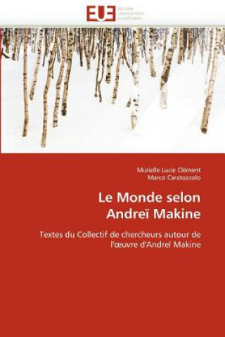 Book Le Monde Selon Andre  Makine Murielle Lucie Clément