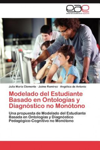Kniha Modelado del Estudiante Basado en Ontologias y Diagnostico no Monotono Clemente Julia Maria