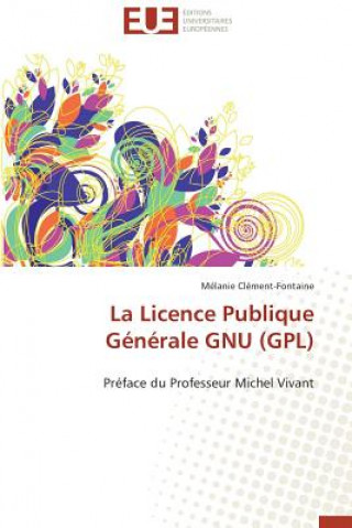 Kniha licence publique generale gnu (gpl) Mélanie Clément-Fontaine