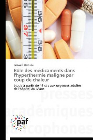 Könyv Role Des Medicaments Dans l'Hyperthermie Maligne Par Coup de Chaleur Edouard Clotteau