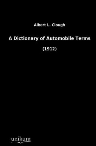 Kniha Dictionary of Automobile Terms Albert L. Clough