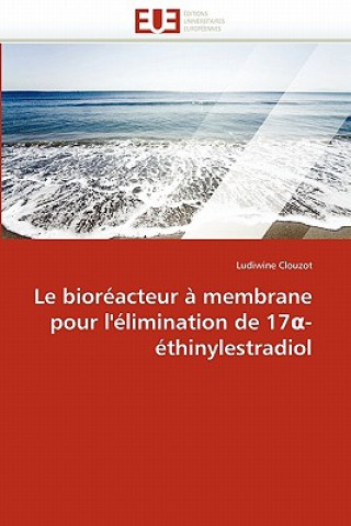 Книга Le Bior acteur   Membrane Pour l'' limination de 17 - thinylestradiol Ludiwine Clouzot