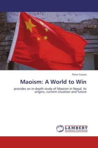 Könyv Maoism: A World to Win Peter Coates