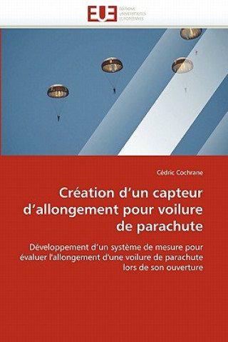 Könyv Cr ation d''un Capteur d''allongement Pour Voilure de Parachute Cédric Cochrane